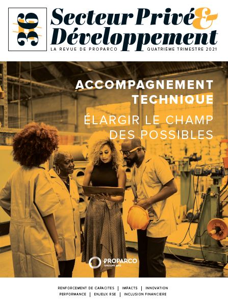 Secteur Privé et développement n°36 : Accompagnement technique, élargir le champ des possibles
